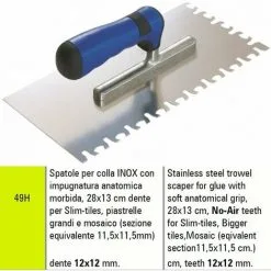 SPARULE INOX DENTŽëE NO AIR POUR APPLICATION DE COLLE SIGMA 49H 28X13 Cm POUR CARREAUX GRAND FORMAT ET MOSAŽÅQUE